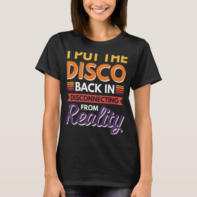 Camiseta Eu Coloquei O Disco De Volta Desconectando Da Real (Frente)