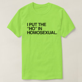 CAMISETA EU COLOQUEI O HO EM HOMOSSEXUAL