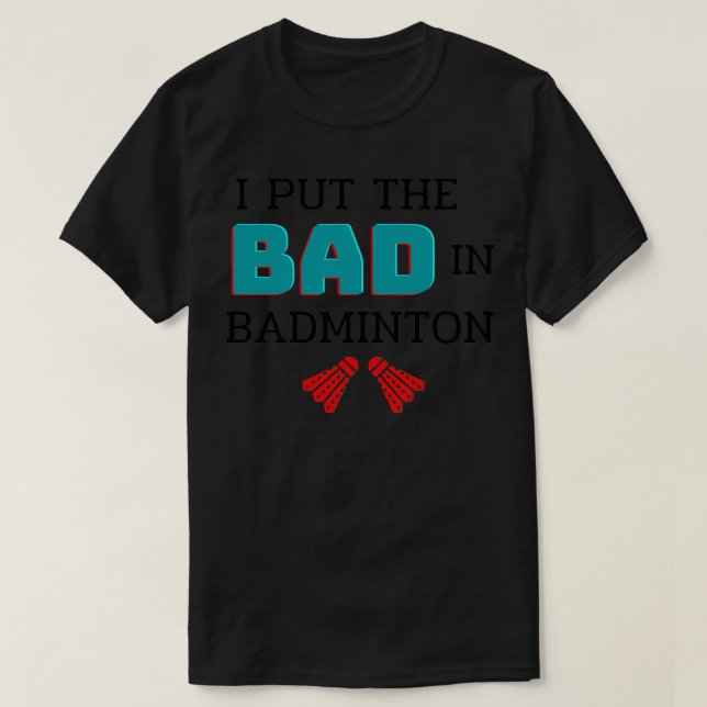 Camiseta Eu Coloquei O Mau Em Badminton Badminton Branca (Frente do Design)