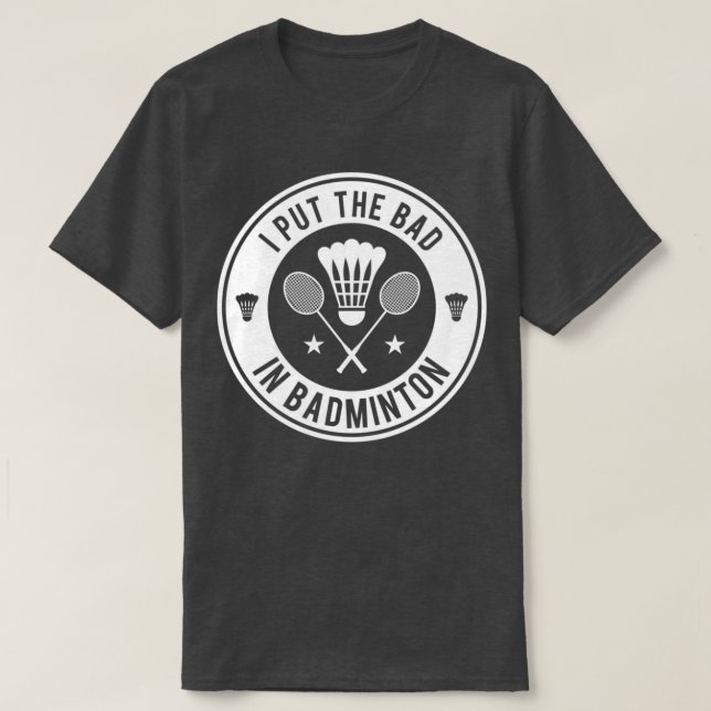 Camiseta Eu Coloquei O Mau Em Badminton T 2 (Frente do Design)