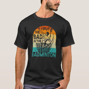 Camiseta Eu Coloquei O Mau No Jogador De Badminton