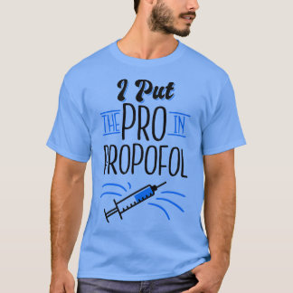 Camiseta Eu Coloquei O Pró Em Anestesiologi Médico Propofol