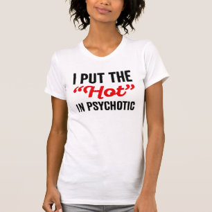 Camiseta Eu coloquei o quente no psicótico