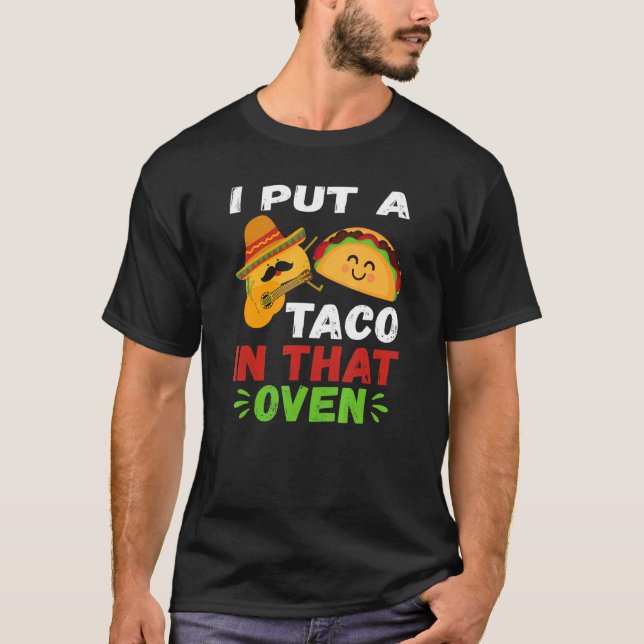 Camiseta Eu Coloquei Um Taco Naquela Oven Cinco De Mayo Bab (Frente)