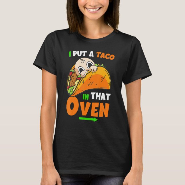 Camiseta Eu Coloquei Um Taco Naquela Parte De Oven Tacos Ci (Frente)