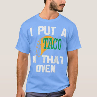 Camiseta Eu Coloquei Um Taco Naquele Cinco De Gravidez De F
