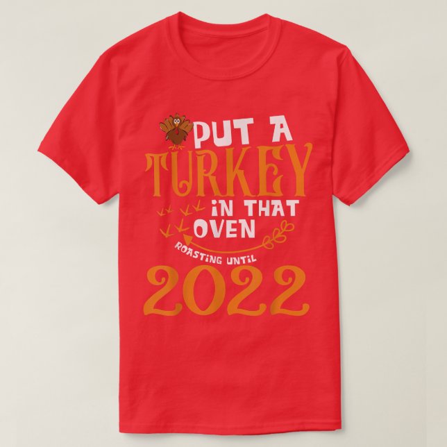 Camiseta Eu Coloquei Uma Turquia Naquela Gravidez Forno Gra (Frente do Design)