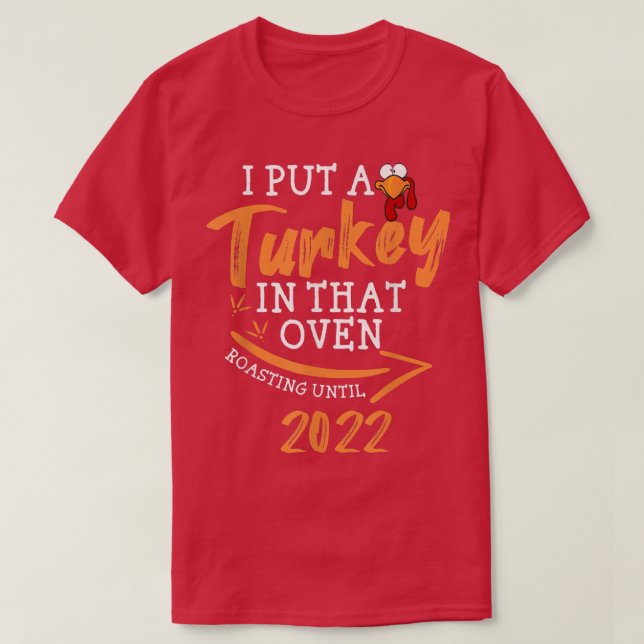 Camiseta Eu Coloquei Uma Turquia Naquela Gravidez Forno Gra (Frente do Design)