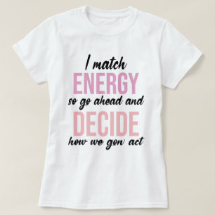 Camiseta Eu Combino Energia Então Vá Em Frente