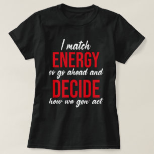Camiseta Eu Combino Energia Então Vá Em Frente