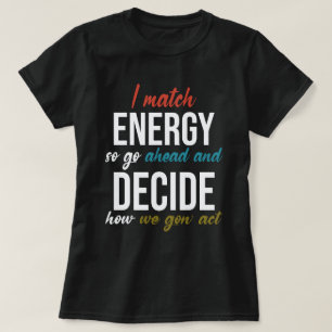 Camiseta Eu Combino Energia Então Vá Em Frente