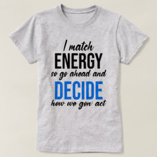 Camiseta Eu Combino Energia Então Vá Em Frente