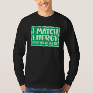Camiseta Eu combino energia para você decidir como vamos ag