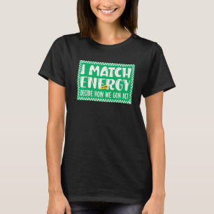 Camiseta Eu combino energia para você decidir como vamos ag