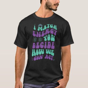 Camiseta Eu Combino Energia Você Decide Como Vamos Agir