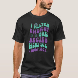Camiseta Eu Combino Energia Você Decide Como Vamos Agir
