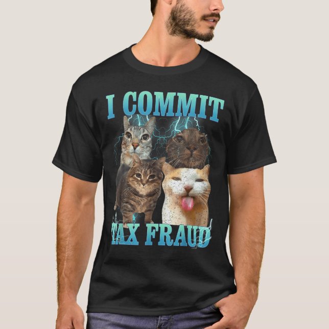 Camiseta Eu Cometo Fraude Fiscal Gato Engraçado Meme Bootle (Frente)