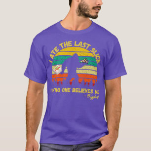 Camiseta Eu Comi A Última Fatia, Mas Ninguém Acredita Em Mi