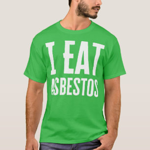 Camiseta Eu Comi Amianto