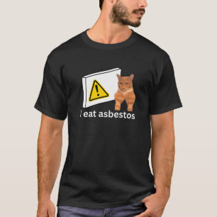 Camiseta Eu Comi Amianto Engraçada Prêmio Sigma Cat Memium