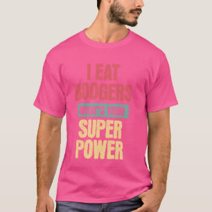 Camiseta Eu Comi Boogers, Engraçada E Envergonhada Antisoci