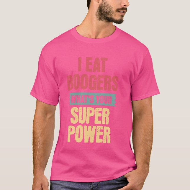 Camiseta Eu Comi Boogers, Engraçada E Envergonhada Antisoci (Frente)