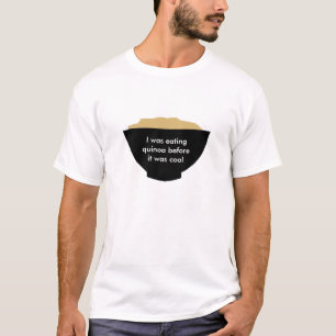 Camiseta Eu comi o quinoa antes que estêve legal