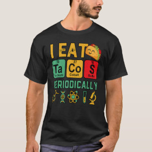 Camiseta Eu Comi Tacos Periodicamente Professor De Ciência 