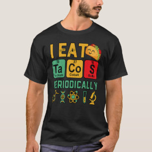 Camiseta Eu Comi Tacos Periodicamente Professor De Ciência