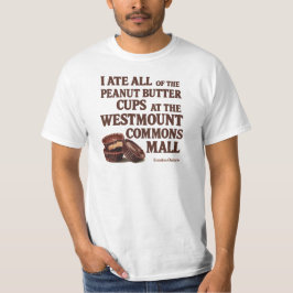 Camiseta Eu Comi Todos os Copos de Manteiga de Amendoim