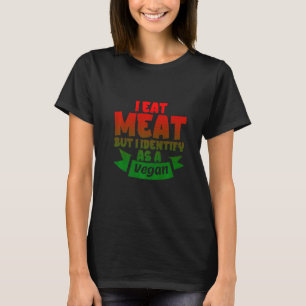 Camiseta Eu Como Carne Mas Me Identifico Como Um Vegan