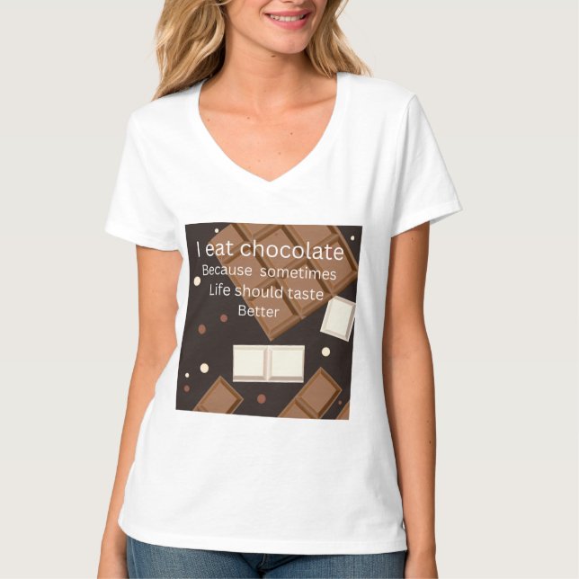Camiseta Eu como chocolate porque T-Shirt (Frente)