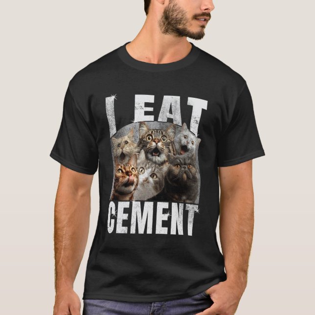 Camiseta Eu Como Cimento  Meme de Gato Engraçado  DIY (Frente)