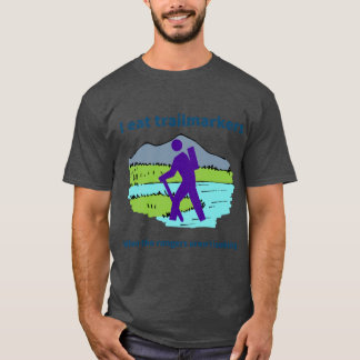 Camiseta Eu como marcadores de trilha quando os guardas flo