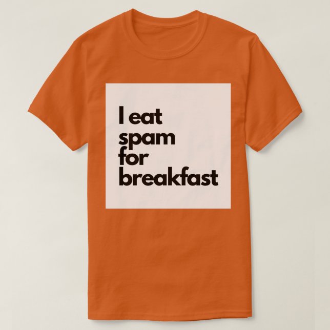 Camiseta Eu como spam no café da manhã (Frente do Design)
