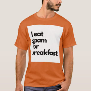 Camiseta Eu como spam no café da manhã