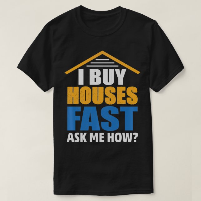 Camiseta Eu Comprar Casas Rapidamente Pergunto Como Investi (Frente do Design)
