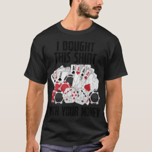Camiseta Eu Comprei Isso Com Seu Dinheiro Engraçado De Poke