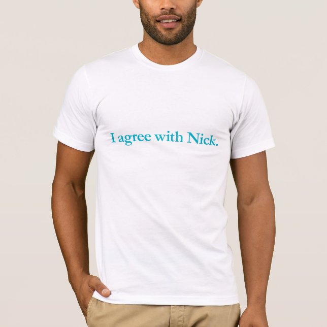 Camiseta Eu concordo com o Nick (Frente)