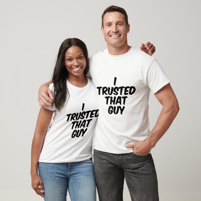 Camiseta Eu confiei naquele cara (Unissex)