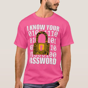 Camiseta Eu Conheço Sua Senha Hacker Hackeando A Cibersegur