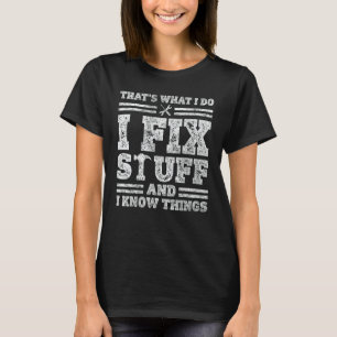 Camiseta Eu Conserto Coisas e Eu Sei Coisas Para Mecânico E