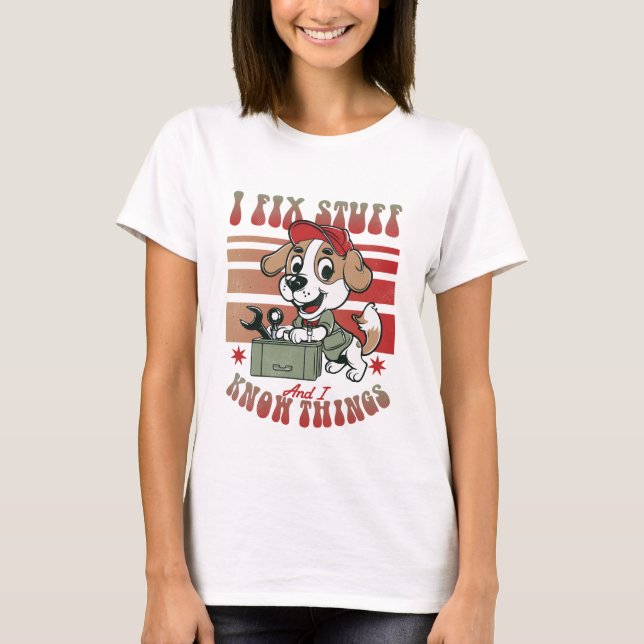 Camiseta Eu conserto coisas e sei coisas engraçadas (Frente)