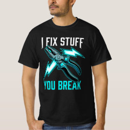 Camiseta Eu Conserto Coisas Que Você Quebra Presente de Mec