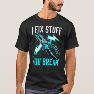 Camiseta Eu Conserto Coisas Que Você Quebra Presente para M