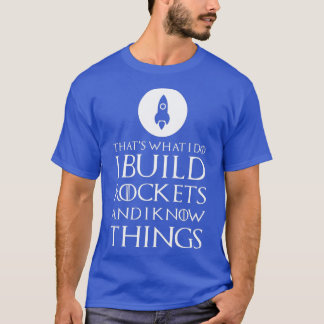 Camiseta Eu Construí Foguetes Engraçados Gift