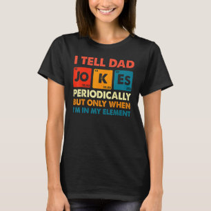 Camiseta Eu conto piadas de pai periodicamente, mas só quan