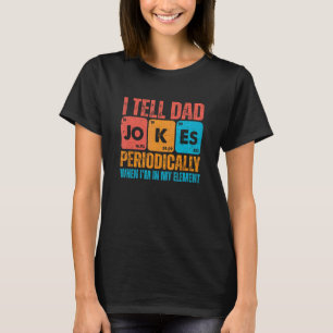 Camiseta Eu conto piadas de pai periodicamente, mas só quan