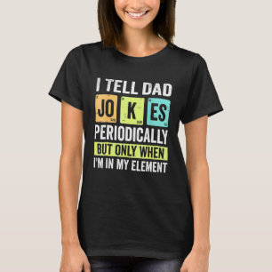 Camiseta Eu conto piadas de pai periodicamente, mas só quan