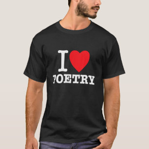 Camiseta Eu Coração A Poesia Para Escritores Que Adoram Poe